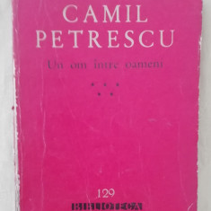 myh 44f - BPT - Camil Petrescu - Un om intre oameni - volumul 5 - ed 1962