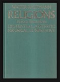 Religion In Four Dimension: Existential, Aesthetic, Historical, Comparative / Walter Kaufmann