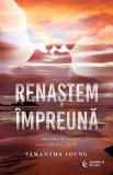 Cumpara ieftin Renastem Impreuna, Samantha Young - Editura Bookzone