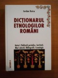 DICTIONARUL ETNOLOGILOR ROMANI, EDITIA A III-A, REVAZUTA SI MULT ADAUGITA, de IORDAN DATCU 2006
