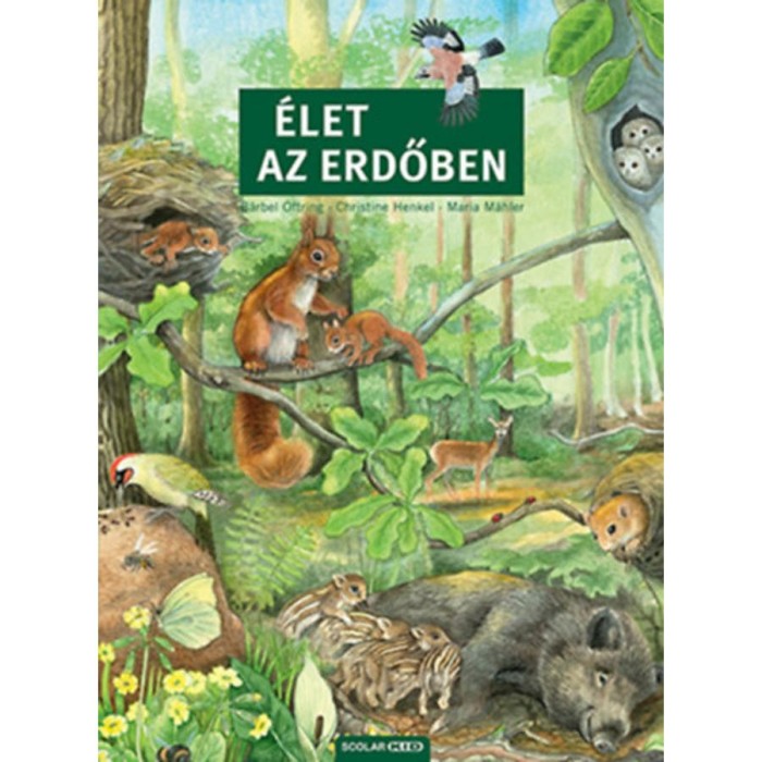 &Eacute;let az erdőben - B&auml;rbel Oftring