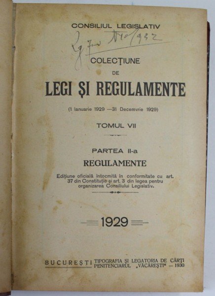 COLECTIUNE DE LEGI SI REGULAMENTE (1 IANUARIE 1929 - 31 DECEMBRIE 1929 ) , TOMUL VII , PARTEA A - II -A , REGULAMENTE , 1929