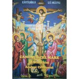 CANONUL CEL MARE AL SFANTULUI ANDREI CRITEANUL-COLECTIV-217814