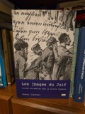 Les Images du Juif - Imaginea evreului in cultura romana/Andrei Oișteanu
