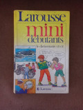 Mini debutants, mon premier vrai dictionnaire, Larousse