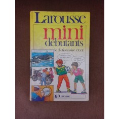 Mini debutants, mon premier vrai dictionnaire, Larousse