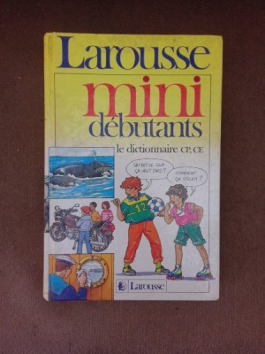 Mini debutants, mon premier vrai dictionnaire, Larousse foto