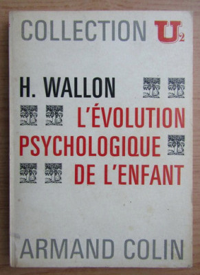 Henri Wallon - L&amp;#039;evolution psychologique de l&amp;#039;enfant foto