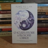 FUNG YU-LAN - O SCURTA ISTORIE A FILOZOFIEI CHINEZE , 2026 *