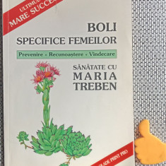 Boli specifice femeilor Prevenire. Recunoastere. Vindecare Maria Treben