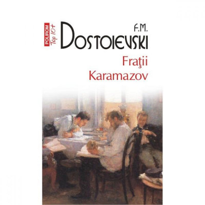 Fratii Karamazov - F.M. Dostoievski foto