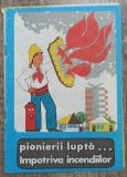 Pionierii lupta&hellip; impotriva incendiilor