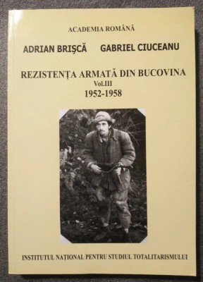 Adrian Brișcă; Gabriel Ciuceanu - Rezistența armată din Bucovina vol III 1952 58 foto