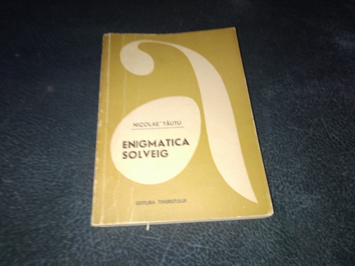NICOLAE TAUTU - ENIGMATICA SOLVEIG