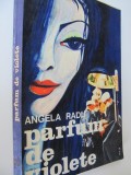 Parfum de violete - Angela Radu