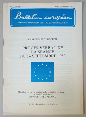 BULLETIN EUROPEEN , TRIBUNE LIBRE FONDEE EN 1950 PAR J. CONSTANTIN DRAGAN , NR.10 , 1983 foto