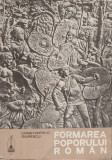 Constantin C. Giurescu - Formarea poporului roman, 1973, Alta editura