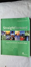 Straightforward Upper Intermediate Student's Book. Philip Kerr &amp; Ceri Jones Nivel: Upper Intermediate (B2) Editor: Macmillan