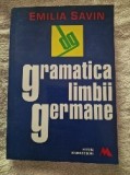 Emilia Savin - Gramatica limbii germane, editia a treia, revizuita si adaugita