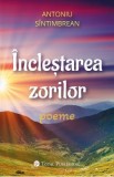 Inclestarea zorilor - Antoniu Sintimbrean