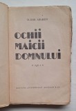 Tudor Arghezi &ndash; Ochii Maicii Domnului &ndash; Editura &bdquo;Universala&rdquo; Alcalay, anii &rsquo;30 &ndash; roman