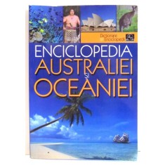 ENCICLOPEDIA AUSTRALIEI SI OCEANIEI de ION NICOLAE, SILVIU NEGUT , 2008