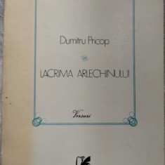 DUMITRU PRICOP - LACRIMA ARLECHINULUI (VERSURI, editia princeps - 1985)