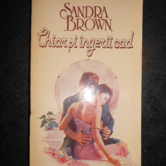 SANDRA BROWN - CHIAR SI INGERII CAD