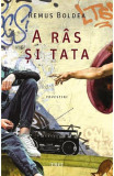 A Ras Si Tata, Remus Boldea - Editura Trei