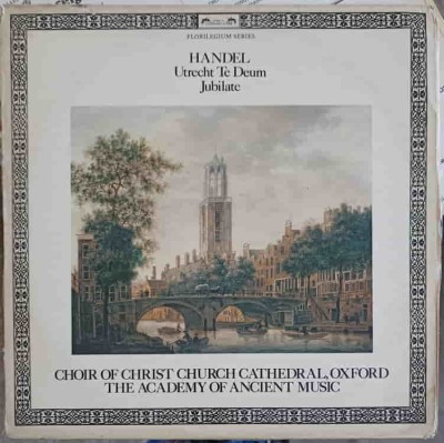 Disc vinil, LP. Utrecht Te Deum. Jubilate-Handel, Choir Of Christ Church Cathedral, Oxford, The Academy Of -247487 foto