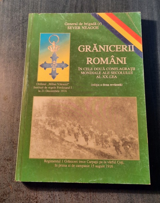 Granicerii romani in cele doua conflagratii mondiale ale sec 20 Sever Neagoe