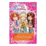Secret Kingdom: Special 7: Petal Parade