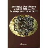 Datoriile calugarilor a unora catra altii in viata lor cea de obste - Doina Dreghiciu, Gabriela Mircea