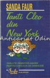 Tanti Cleo din New York - Sanda Faur, Curtea Veche, 1999, 203 pagini, Cultura Generala