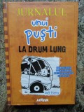 Jurnalul unui pusti. La drum lung ? Jeff Kinney
