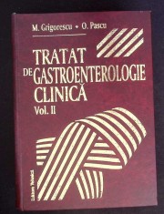TRATAT DE GASTROENTEROLOGIE CLINICA VOL.2-M. GRIGORESCU, O. PASCU-284802