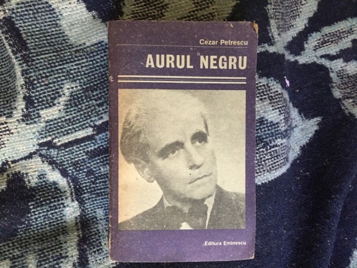 n8 Aurul negru - Cezar Petrescu