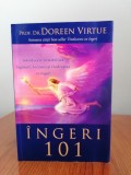 Doreen Virtue, &Icirc;ngeri 101. Introducere &icirc;n stabilirea legăturii, lucrarea și vindecarea cu &icirc;ngeri