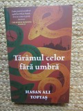 Carte Taramul celor fara umbra de Hasan Ali Toptas, Roman Beletristica Editura Curtea Veche 2021 Nefartonata Foarte Buna