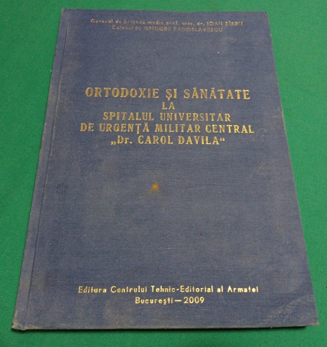 ORTODOXIE ȘI S&Acirc;NĂTATE LA SPITALUL UNIVERSITAR DE URGEȚĂ MILITAR CENTRAL*2009*29