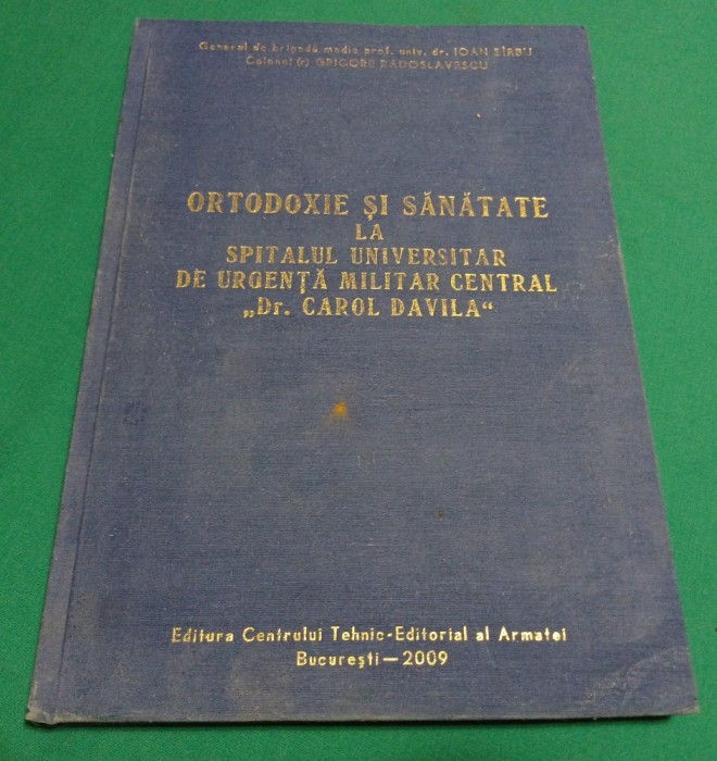 ORTODOXIE ȘI S&Acirc;NĂTATE LA SPITALUL UNIVERSITAR DE URGEȚĂ MILITAR CENTRAL *2009