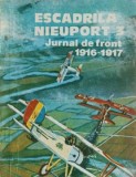 Escadrila Nieuport 3. Jurnal de Front 1916-1917, Colectiv, Editura Militara 1986, Istorie Romana, Cartea Buna