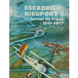 ESCADRILA NIEUPORT 3. JURNAL DE FRONT 1916-1917-COLECTIV-194321
