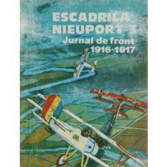 ESCADRILA NIEUPORT 3. JURNAL DE FRONT 1916-1917-COLECTIV