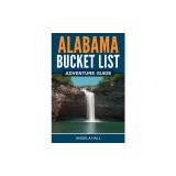 Alabama Bucket List Adventure Guide
