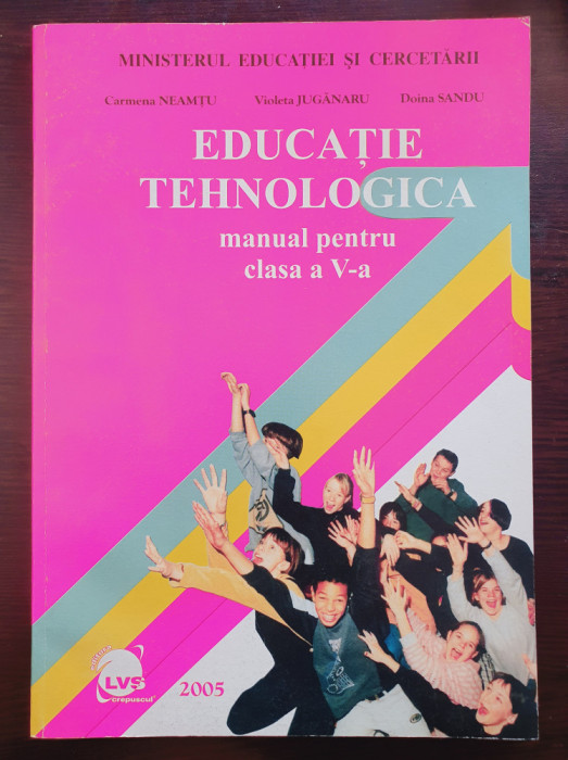 EDUCATIE TEHNOLOGICA MANUAL PENTRU CLASA A V-A - Neamtu, Juganaru