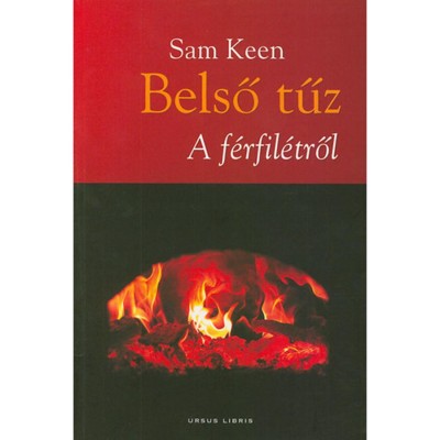 Belső tűz - A f&amp;eacute;rfil&amp;eacute;tről - Sam Keen foto