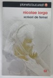 SCRISORI DE FEMEI de NICOLAE IORGA , 2011