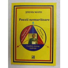 POEZII NEMURITOARE de STEFAN MATEI , 2007 , DEDICATIE *