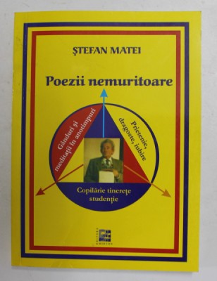 POEZII NEMURITOARE de STEFAN MATEI , 2007 , DEDICATIE * foto